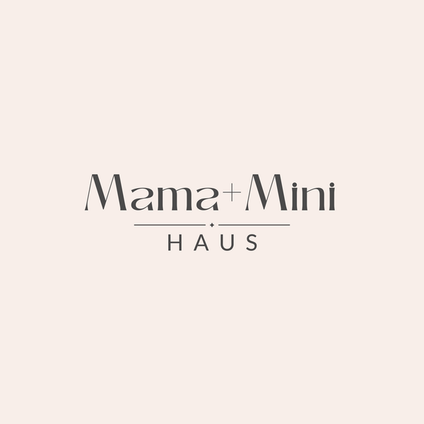 Mama+Mini Haus